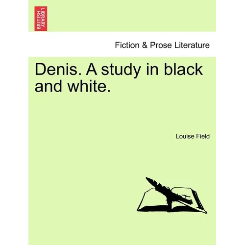 Denis. a Study in Black and White.