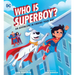 Who Is Superboy?: An Adventure in Finding Your Way