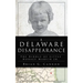 Delaware Disappearance: The Riddle of Little Horace Marvin, Jr.