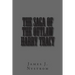 The Saga of the Outlaw Harry Tracy