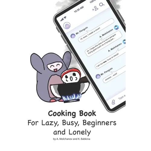 Cooking book for lazy, busy, beginners and lonely