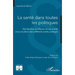La santé dans toutes les politiques: État des lieux et réflexion sur son entrée et sa circulation dans différents ordres juridiques