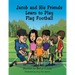 Jacob and His Friends Learn to Play Flag Football