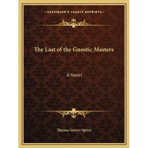 The Last of the Gnostic Masters