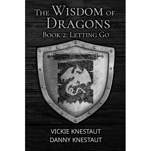 Letting Go: The Wisdom of Dragons #2