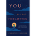 You Are Not Forgotten: Discovering the God Who Sees the Overlooked and Disregarded