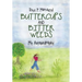 Buttercups and Bitter Weeds