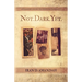 Not. Dark. Yet.: Faith, Redemption, and the Power of Second Chances