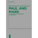 Paul and Mark: Comparative Essays Part I. Two Authors at the Beginnings of Christianity