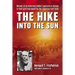 The Hike into the Sun: Memoir of an American Soldier Captured on Bataan in 1942 and Imprisoned by the Japanese Until 1945