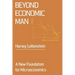 Beyond Economic Man: A New Foundation for Microeconomics