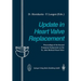 Update in Heart Valve Replacement: Proceedings of the Second European Symposium on the St. Jude Medical Heart Valve