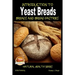Introduction to Yeast Breads - Breads and Bread Pastries