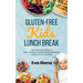Gluten-Free Kids Lunch Break: 60 Fuss-Free Delicious, Easy-To-Make, School-Ready Breakfast, Snack, & Lunch Recipes