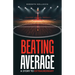 Beating Average: A Story to Extraordinary
