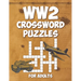 WW2 Crossword Puzzles for Adults: Engage Your Mind with Challenging World War 2 Crossword Puzzles