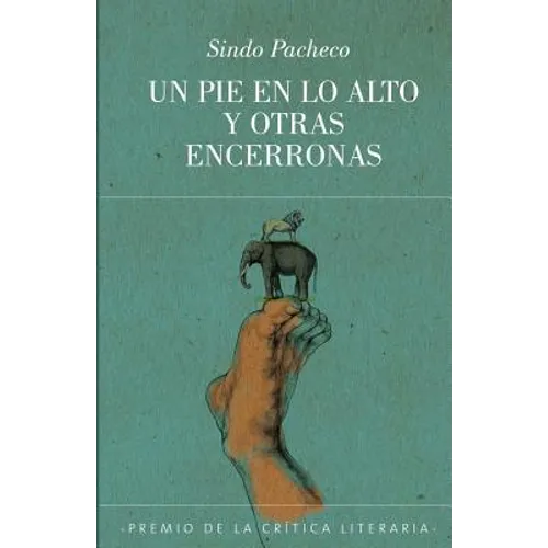 Un pie en lo alto y otras encerronas