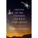 Origins of the Universe and What It All Means: A Memoir