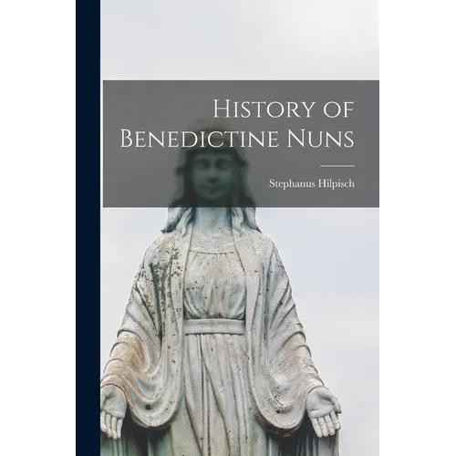 History of Benedictine Nuns
