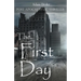 The First Day: Post Apocalyptic Thriller