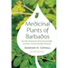 Medicinal Plants of Barbados for the Treatment of Communicable and Non-Communicable Diseases (Second Edition)