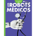 Curiosidad Por Los Robots Médicos