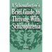 A Schizoaffective's Brief Guide to Thriving with Schizophrenia