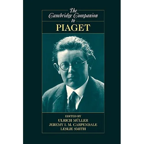 The Cambridge Companion to Piaget