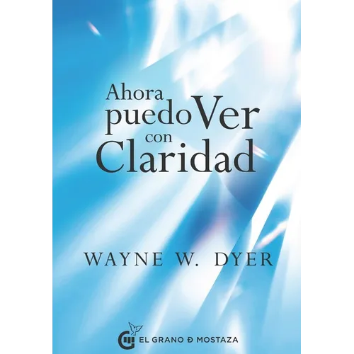 Ahora Puedo Ver Con Claridad