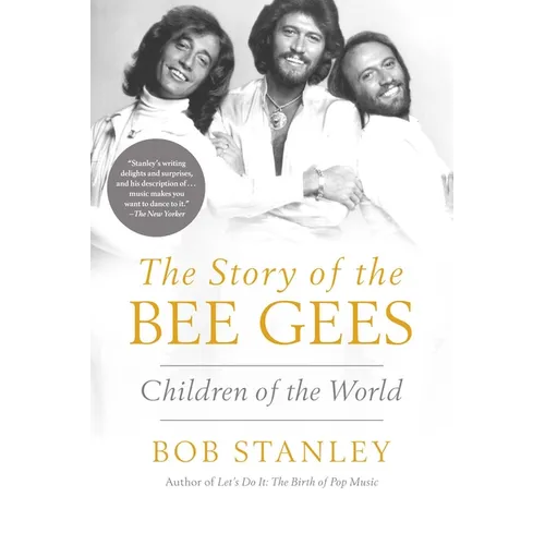 The Story of the Bee Gees: Children of the World