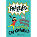 Frazzled #2: Ordinary Mishaps and Inevitable Catastrophes