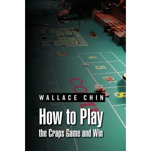 How to Play the Craps Game and Win