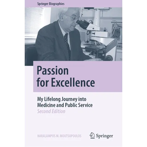 Passion for Excellence: My Lifelong Journey Into Medicine and Public Service