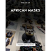 The Art Of African Masks