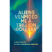 Aliens Venmoed Me a Trillion Dollars