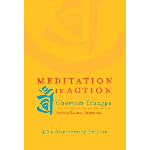 Meditation in Action: 40th Anniversary Edition