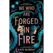 We Who Are Forged in Fire: Volume 2