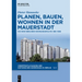 Planen, Bauen, Wohnen in Der Mauerstadt: Die West-Berliner Wohnungspolitik 1961-1990