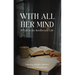 With All Her Mind: A Call to the Intellectual Life
