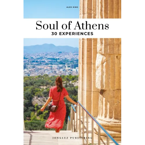 Soul of Athens: 30 Experiences