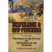 Desperados & Cow-Punchers: the Making of the Western Frontier-The Story of the Outlaw and The Passing of the Frontier