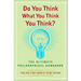 Do You Think What You Think You Think?: The Ultimate Philosophical Handbook