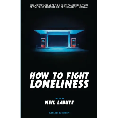 How to Fight Loneliness: A Play