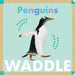 Penguins Waddle