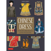 Chinese Dress: From the Qing Dynasty to the Present Day