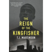 The Reign of the Kingfisher