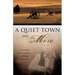 A Quiet Town No More