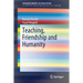 Teaching, Friendship and Humanity