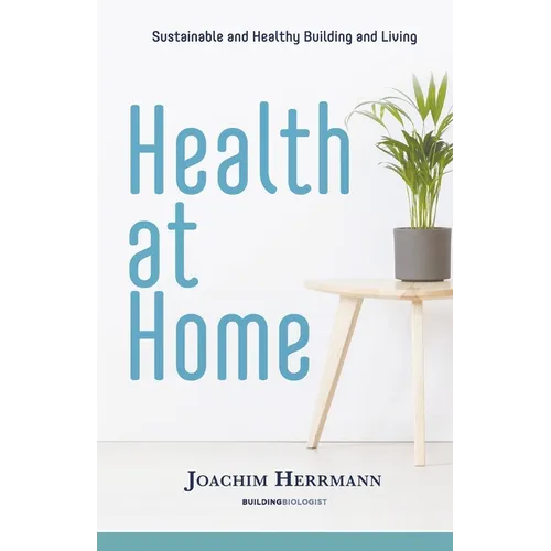 Health at Home: Sustainable and Healthy Building and Living