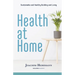 Health at Home: Sustainable and Healthy Building and Living
